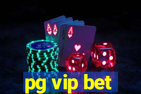 pg vip bet